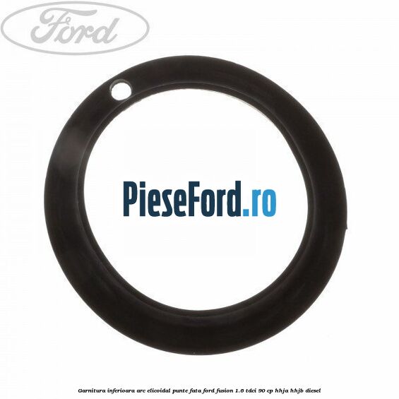 Garnitura inferioara arc elicoidal punte fata Ford Fusion 1.6 TDCi 90 cp