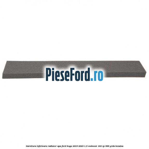 Garnitura inferioara radiator apa Ford Kuga 2019-2023 1.5 EcoBoost 183 cp 996, Y1DA benzina