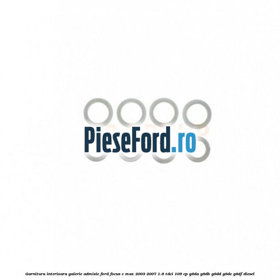 Garnitura interioara galerie admisie Ford Focus C-Max 2003-2007 1.6 TDCi 109 cp G8DA, G8DB, G8DD, G8DE, G8DF diesel