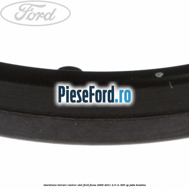 Garnitura intrare racitor ulei Ford Focus 2008-2011 2.5 RS 305 cp JZDA benzina
