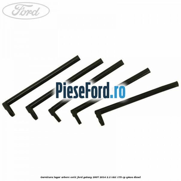 Garnitura lagar arbore cotit Ford Galaxy 2007-2014 2.2 TDCi 175 cp Q4WA diesel