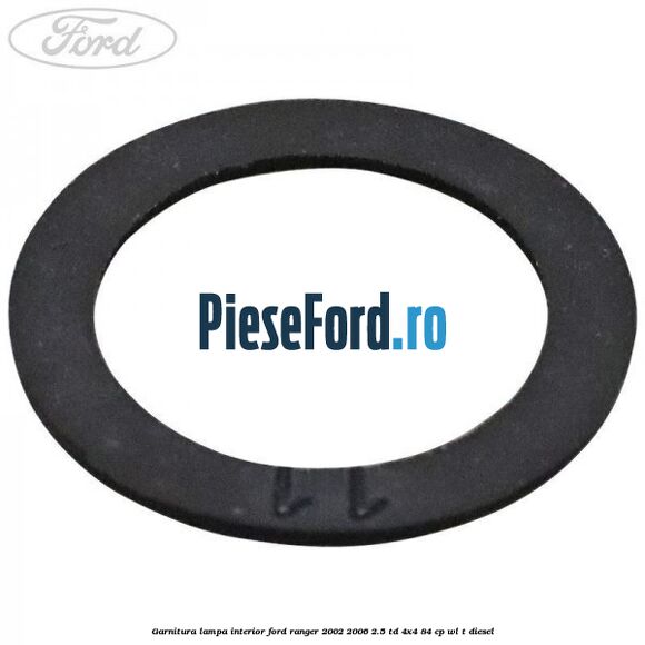 Garnitura lampa interior Ford Ranger 2002-2006 2.5 TD 4x4 84 cp Garnitura lampa interior Ford Ranger 2002-2006 2.5 TD 4x4 84 cp WL-T diesel