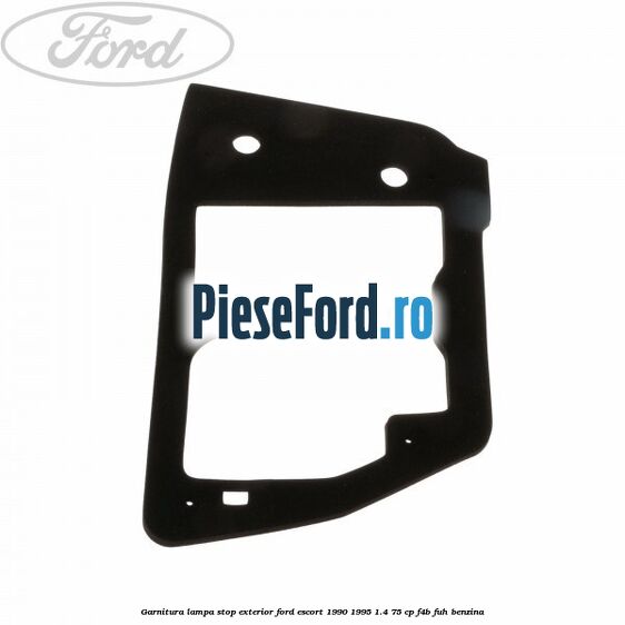Garnitura lampa stop exterior Ford Escort 1990-1995 1.4 75 cp F4B, FUH benzina
