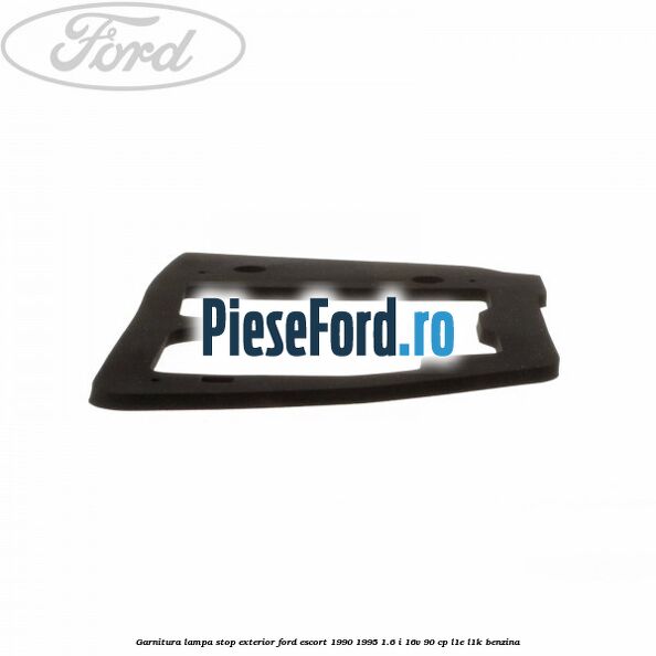 Garnitura lampa stop exterior Ford Escort 1990-1995 1.6 i 16V 90 cp L1E, L1K benzina