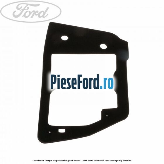 Garnitura lampa stop exterior Ford Escort 1990-1995 Cosworth 4x4 220 cp N5F benzina