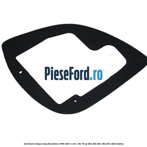 Garnitura lampa stop Ford Fiesta 1996-2001 1.25 i 16V 75 cp DHA, DHB, DHC, DHD, DHE, DHF benzina