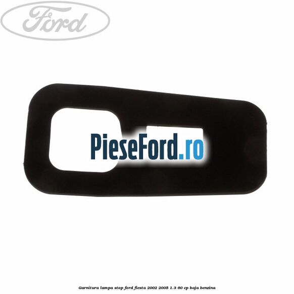 Garnitura lampa stop Ford Fiesta 2002-2005 1.3 60 cp BAJA benzina