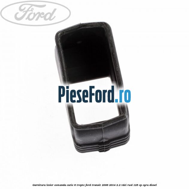Garnitura levier comanda cutie 6 trepte Ford Transit 2006-2014 2.2 TDCi RWD 125 cp CYRA diesel