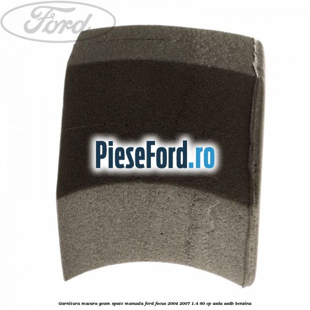 Garnitura macara geam spate manuala Ford Focus 2004-2007 1.4 80 cp ASDA, ASDB benzina