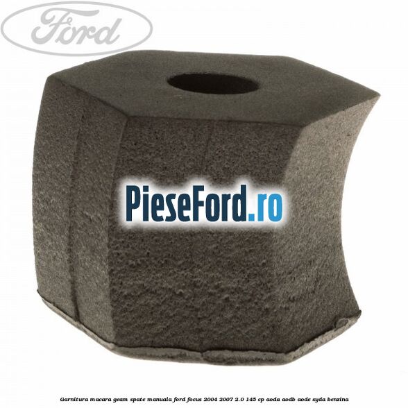 Garnitura macara geam spate manuala Ford Focus 2004-2007 2.0 145 cp AODA, AODB, AODE, SYDA benzina