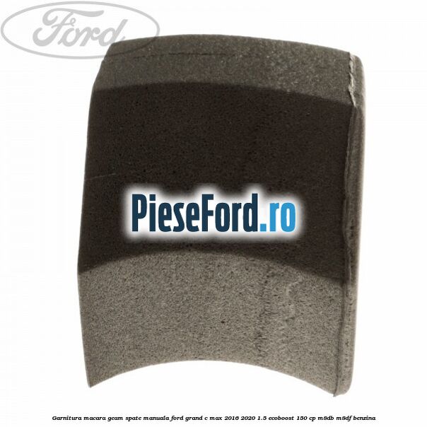 Garnitura macara geam spate manuala Ford Grand C-Max 2016-2020 1.5 EcoBoost 150 cp Garnitura macara geam spate manuala Ford Grand C-Max 2016-2020 1.5 EcoBoost 150 cp M8DB, M8DF benzina