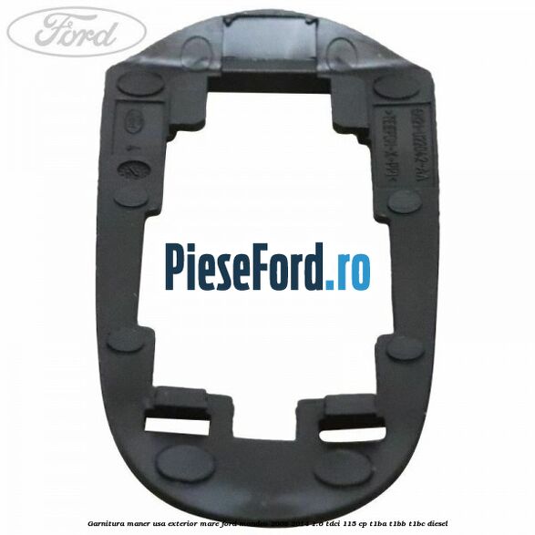 Garnitura maner usa exterior mare Ford Mondeo 2008-2014 1.6 TDCi 115 cp T1BA, T1BB, T1BC diesel