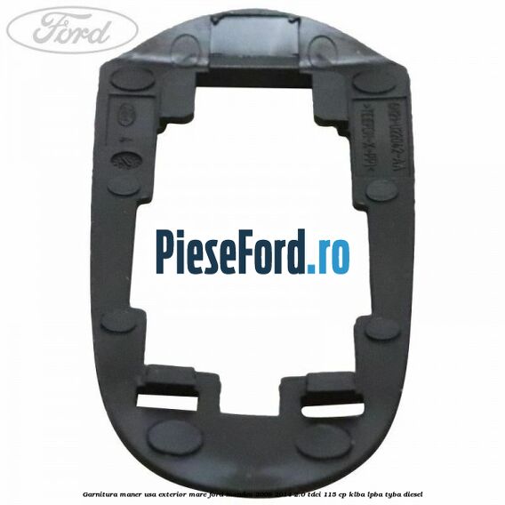 Garnitura maner usa exterior mare Ford Mondeo 2008-2014 2.0 TDCi 115 cp KLBA, LPBA, TYBA diesel