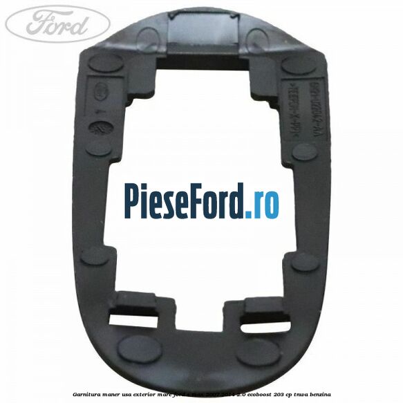 Garnitura maner usa exterior mare Ford S-Max 2007-2014 2.0 EcoBoost 203 cp TNWA benzina