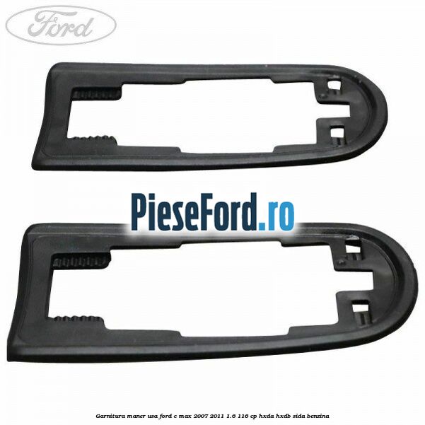 Garnitura maner usa Ford C-Max 2007-2011 1.6 116 cp HXDA, HXDB, SIDA benzina