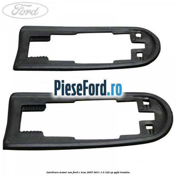 Garnitura maner usa Ford C-Max 2007-2011 1.8 122 cp QQDC benzina