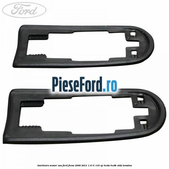Garnitura maner usa Ford Focus 2008-2011 1.6 Ti 115 cp Garnitura maner usa Ford Focus 2008-2011 1.6 Ti 115 cp HXDA, HXDB, SIDA benzina