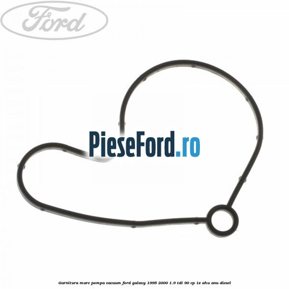Garnitura mare pompa vacuum Ford Galaxy 1995-2000 1.9 TDI 90 cp 1Z, AHU, ANU diesel