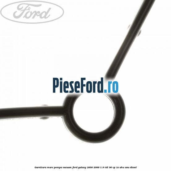 Garnitura mare pompa vacuum Ford Galaxy 2000-2006 1.9 TDI 90 cp 1Z, AHU, ANU diesel