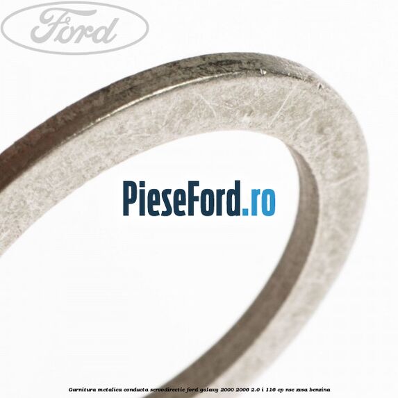 Garnitura metalica conducta servodirectie Ford Galaxy 2000-2006 2.0 i 116 cp NSE, ZVSA benzina