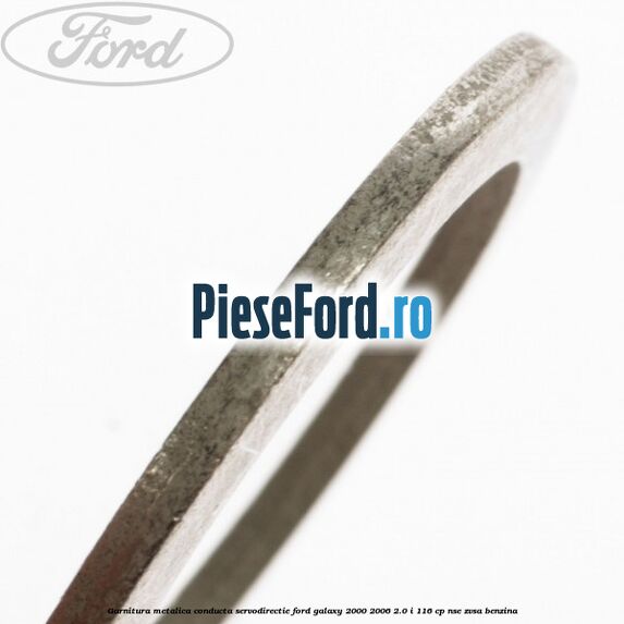Garnitura metalica conducta servodirectie Ford Galaxy 2000-2006 2.0 i 116 cp NSE, ZVSA benzina