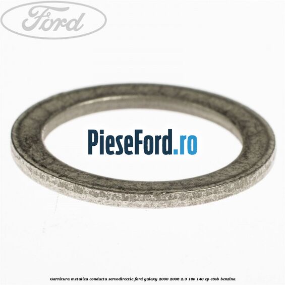 Garnitura metalica conducta servodirectie Ford Galaxy 2000-2006 2.3 16V 140 cp E5SB benzina