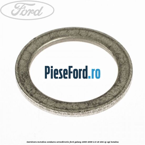 Garnitura metalica conducta servodirectie Ford Galaxy 2000-2006 2.8 V6 204 cp AYL benzina