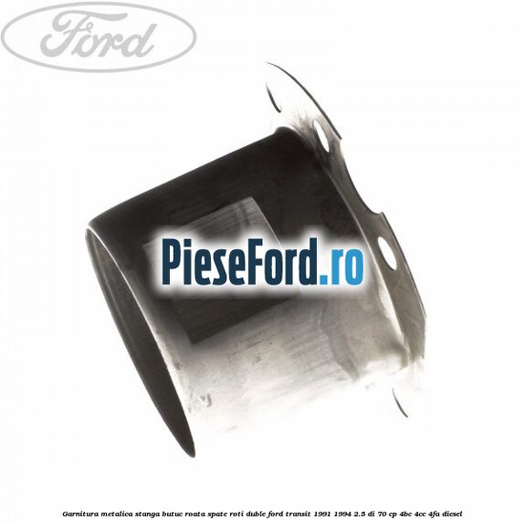 Garnitura metalica stanga butuc roata spate roti duble Ford Transit 1991-1994 2.5 DI 70 cp 4BC, 4CC, 4FA diesel