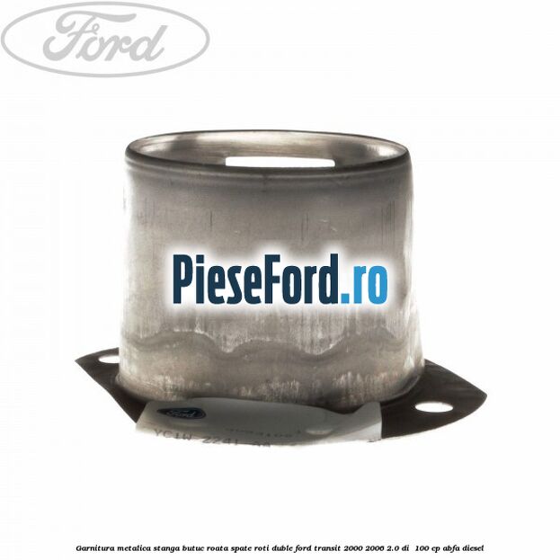Garnitura metalica stanga butuc roata spate roti duble Ford Transit 2000-2006 2.0 DI 100 cp Garnitura metalica stanga butuc roata spate roti duble Ford Transit 2000-2006 2.0 DI 100 cp ABFA diesel