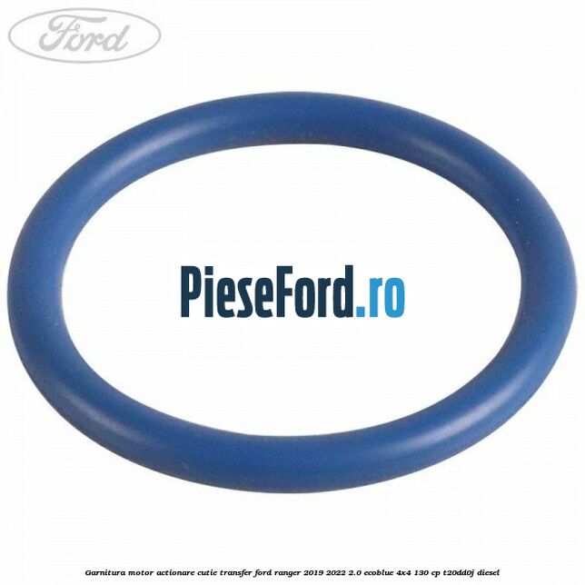 Garnitura motor actionare cutie transfer Ford Ranger 2019-2022 2.0 EcoBlue 4x4 130 cp T20DD0J diesel