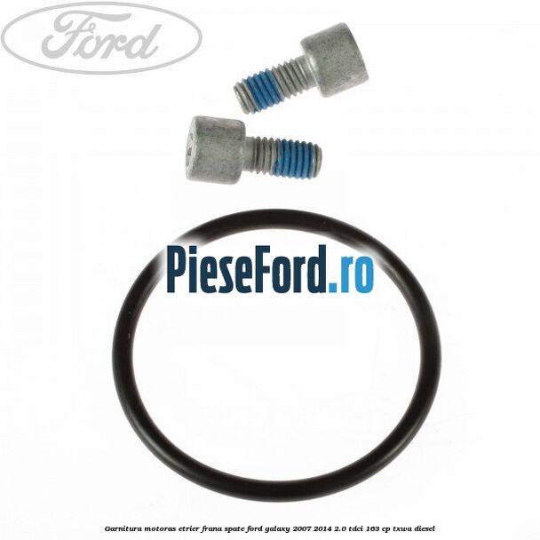 Garnitura motoras etrier frana spate Ford Galaxy 2007-2014 2.0 TDCi 163 cp TXWA diesel