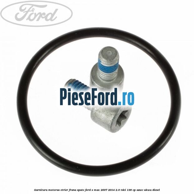 Garnitura motoras etrier frana spate Ford S-Max 2007-2014 2.0 TDCi 136 cp AZWC, UKWA diesel