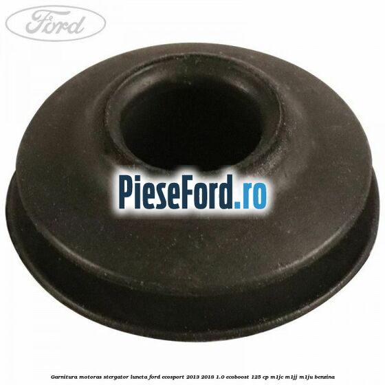 Garnitura motoras stergator luneta Ford EcoSport 2013-2018 1.0 EcoBoost 125 cp M1JC, M1JJ, M1JU benzina