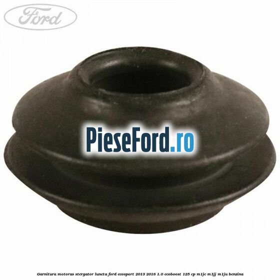 Garnitura motoras stergator luneta Ford EcoSport 2013-2018 1.0 EcoBoost 125 cp M1JC, M1JJ, M1JU benzina