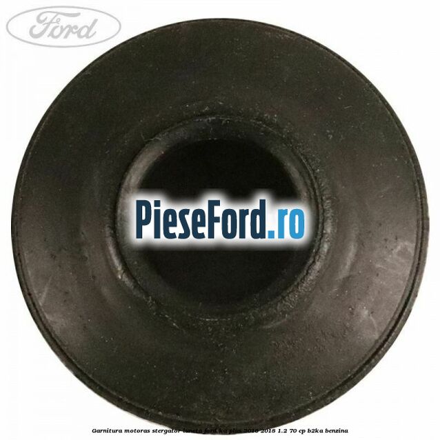 Garnitura motoras stergator luneta Ford Ka plus 2016-2018 1.2 70 cp B2KA benzina