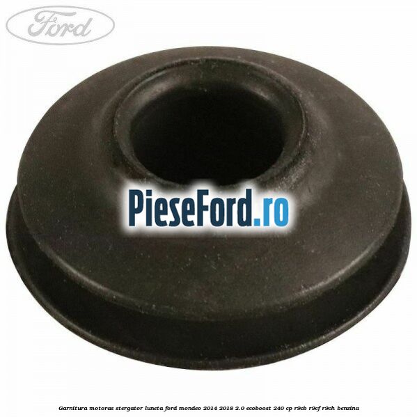 Garnitura motoras stergator luneta Ford Mondeo 2014-2018 2.0 EcoBoost 240 cp R9CB, R9CF, R9CH benzina