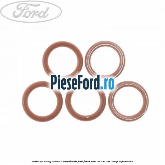 Garnitura o ring conducta servodirectie Ford Fiesta 2002-2005 ST150 150 cp N4JB benzina
