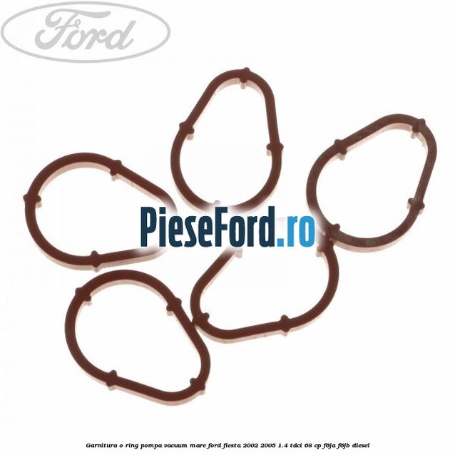 Garnitura o ring pompa vacuum mare Ford Fiesta 2002-2005 1.4 TDCi 68 cp F6JA, F6JB diesel