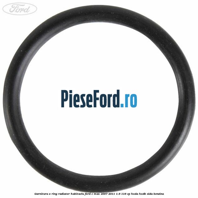 Garnitura, o ring radiator habitaclu Ford C-Max 2007-2011 1.6 116 cp HXDA, HXDB, SIDA benzina