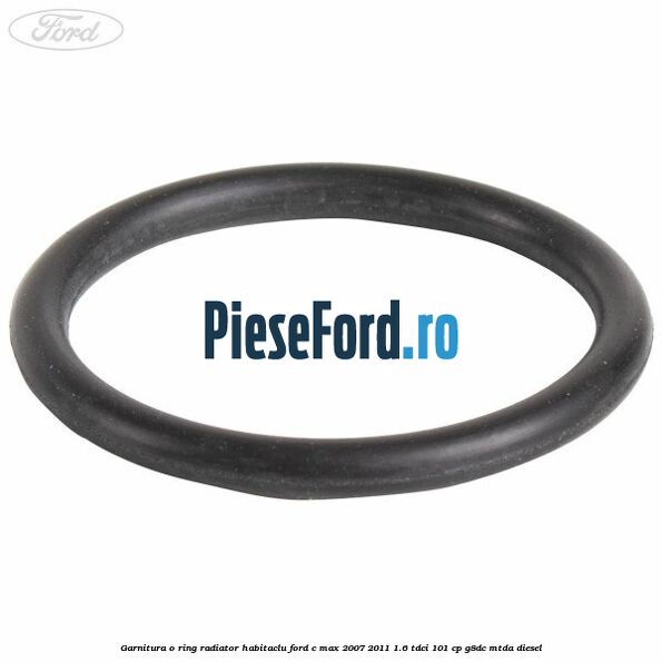 Garnitura, o ring radiator habitaclu Ford C-Max 2007-2011 1.6 TDCi 101 cp G8DC, MTDA diesel