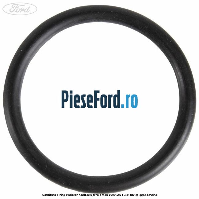 Garnitura, o ring radiator habitaclu Ford C-Max 2007-2011 1.8 122 cp QQDC benzina