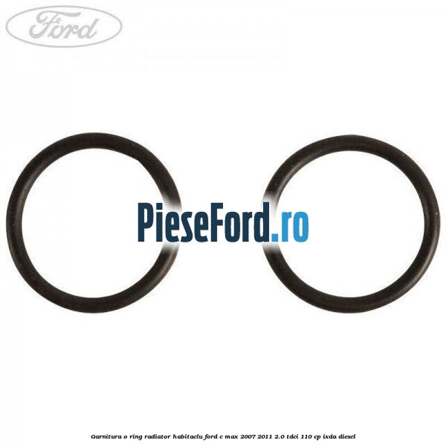Garnitura, o ring radiator habitaclu Ford C-Max 2007-2011 2.0 TDCi 110 cp Garnitura, o ring radiator habitaclu Ford C-Max 2007-2011 2.0 TDCi 110 cp IXDA diesel