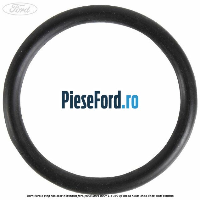 Garnitura, o ring radiator habitaclu Ford Focus 2004-2007 1.6 100 cp HWDA, HWDB, SHDA, SHDB, SHDC benzina