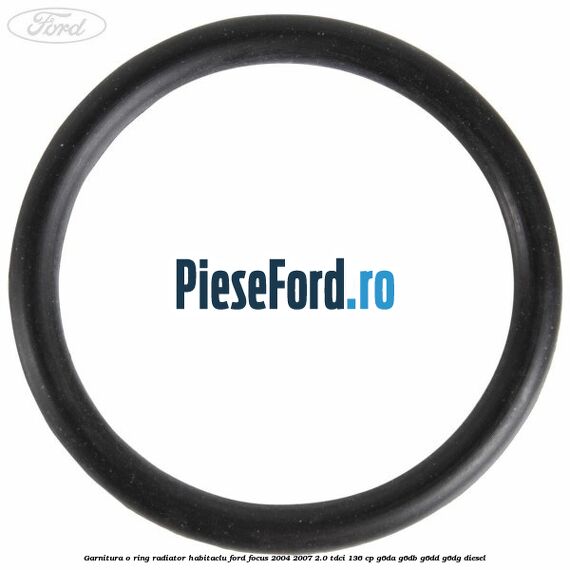 Garnitura, o ring radiator habitaclu Ford Focus 2004-2007 2.0 TDCi 136 cp G6DA, G6DB, G6DD, G6DG diesel