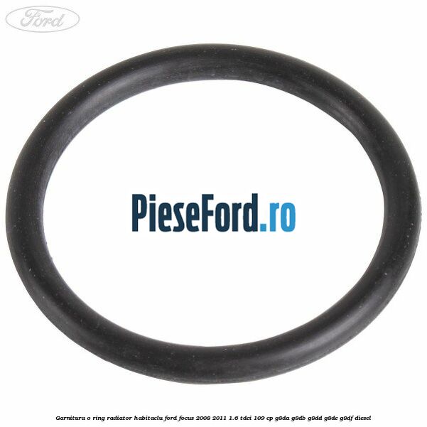 Garnitura, o ring radiator habitaclu Ford Focus 2008-2011 1.6 TDCi 109 cp G8DA, G8DB, G8DD, G8DE, G8DF diesel