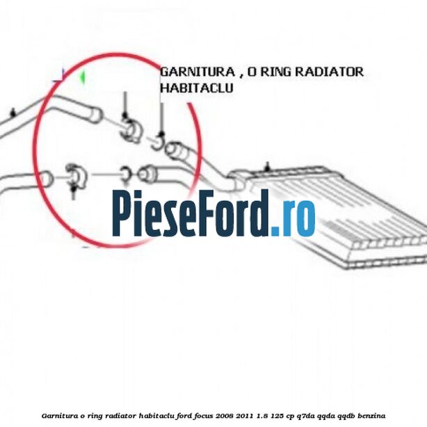 Garnitura, o ring radiator habitaclu Ford Focus 2008-2011 1.8 125 cp Q7DA, QQDA, QQDB benzina