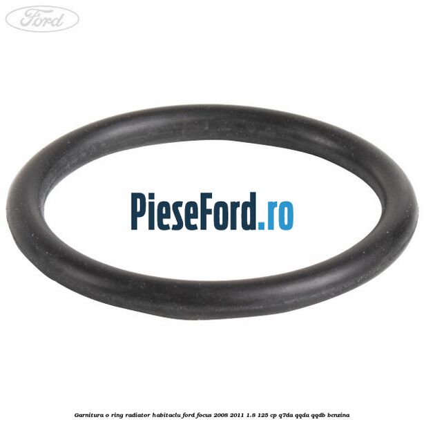 Garnitura, o ring radiator habitaclu Ford Focus 2008-2011 1.8 125 cp Q7DA, QQDA, QQDB benzina