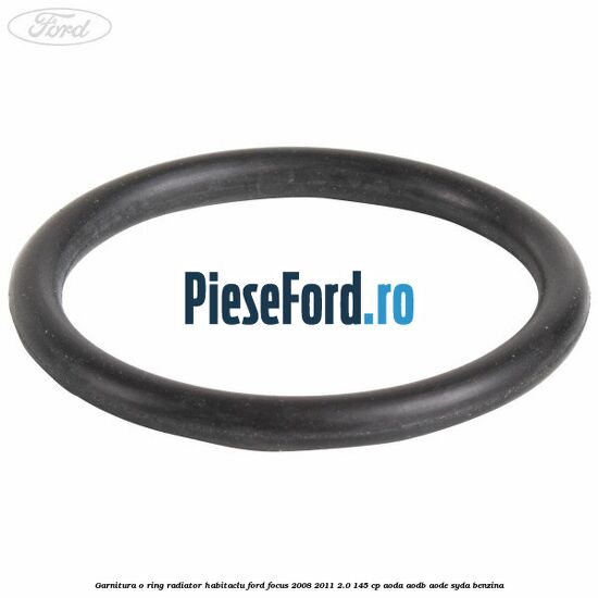 Garnitura, o ring radiator habitaclu Ford Focus 2008-2011 2.0 145 cp AODA, AODB, AODE, SYDA benzina