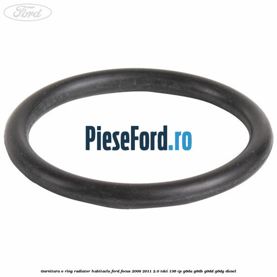 Garnitura, o ring radiator habitaclu Ford Focus 2008-2011 2.0 TDCi 136 cp G6DA, G6DB, G6DD, G6DG diesel