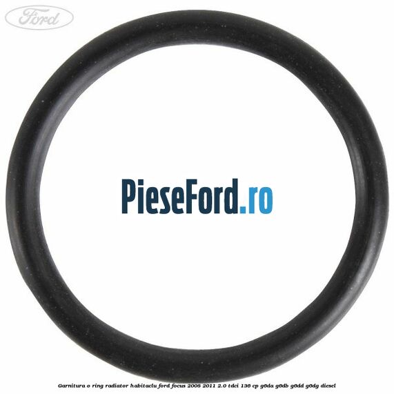Garnitura, o ring radiator habitaclu Ford Focus 2008-2011 2.0 TDCi 136 cp G6DA, G6DB, G6DD, G6DG diesel